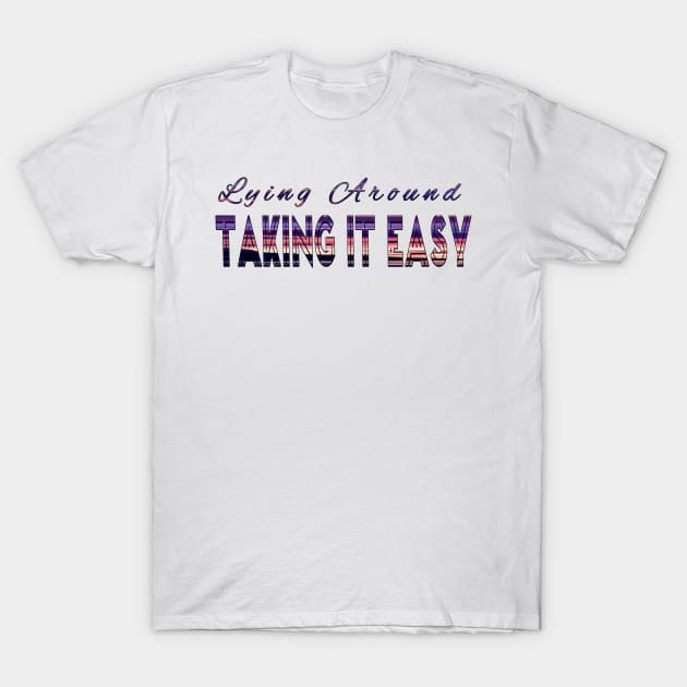 Taking it easy T-Shirt by Shopoto